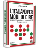 L'italiano per modi di dire. Campi semantici di riferimento il corpo umano