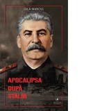 Apocalipsa dupa Stalin