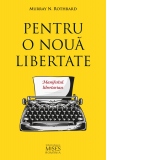 Pentru o noua libertate. Manifestul libertarian