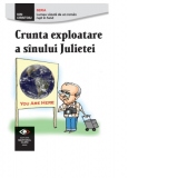 Crunta exploatare a sinului Julietei