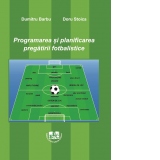 Programarea si planificarea pregatirii fotbalistice