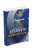 Stiinta Numerelor. Tratat de initiere in legile destinului si puterea secreta a numerelor