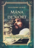 Mana de mort. Continuarea romanului Contele de Monte-Cristo