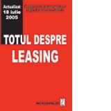 Totul despre leasing Culegere de acte normative