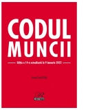 Codul muncii. Editia a 14-a actualizata la 9 ianuarie 2022