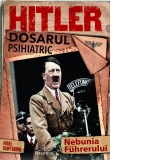 Hitler, dosarul psihiatric