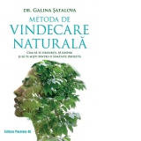 Metoda de vindecare naturala. Cum sa te hranesti, sa respiri si sa te misti pentru o sanatate perfecta