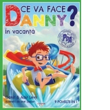 Ce va face Danny? In vacanta. 9 povesti in 1