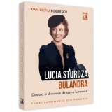 Lucia Sturdza Bulandra, dincolo si dincoace de scena lumeasca