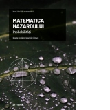 Mari idei ale matematicii. Volumul 5: Matematica hazardului. Probabilitati