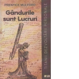 Gandurile sunt Lucruri