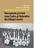 Documente privind zona Codru si Subcodru din Salajul istoric