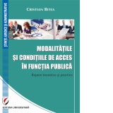 Modalitatile si conditiile de acces in functia publica. Repere teoretice si practice