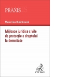 Mijloace juridice civile de protectie a dreptului la demnitate