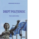 Drept politienesc. Curs universitar