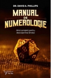 Manual de numerologie. Ghid complet pentru descoperirea sinelui