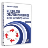 Metodologia cercetarii sociologice. Metode cantitative si calitative