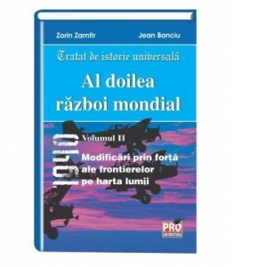 Al doilea razboi mondial. Volumul II: Modificari prin forta ale frontierelor pe harta lumii