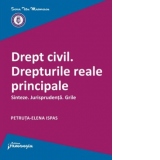 Drept civil. Drepturile reale principale. Sinteze. Jurisprudenta. Grile