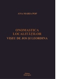 Onomastica localitatilor Viseu de Jos si Leordina