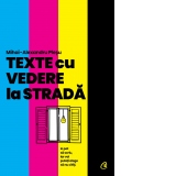 Texte cu vedere la strada