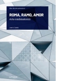 Mari idei ale matematicii. Volumul 9: Roma, Ramo, Amor. Arta combinatoricii