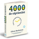 4000 de saptamani. Time management pentru muritori