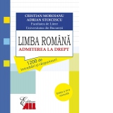 Limba Romana. Admiterea la Drept: 1200 de intrebari si raspunsuri. Editia a III-a revizuita