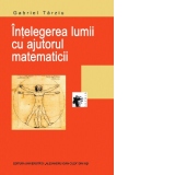 Intelegerea lumii cu ajutorul matematicii