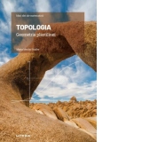 Mari idei ale matematicii. Volumul 14: Topologia. Geometria plastilinei