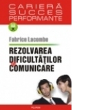 Rezolvarea dificultatilor de comunicare