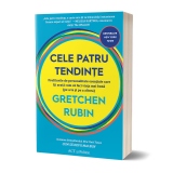 Cele patru tendinte: profilurile de personalitate esentiale care iti arata cum sa faci viata mai buna (pe a ta si pe a altora)