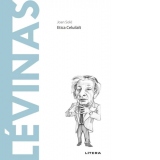 Descopera Filosofia. Levinas. Etica Celuilalt