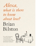 Alexa, what is there to know about love?