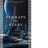 Perhaps the Stars