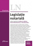 Legislatie notariala. Editia 2022