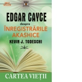 Edgar Gayce despre inregistrarile akashice. Cartea vietii