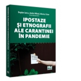 Ipostaze si etnografii ale carantinei in pandemie