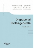 Drept penal. Partea generala. Caiet de seminar