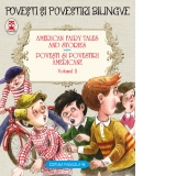 American fairy tales and stories. Povesti si povestiri americane. Volumul II (6 basme). Editie bilingva (engleza-romana)