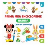 Disney. Prima mea enciclopedie. Natura. Caiet de activitati 3 ani