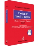 Cartea de cereri si actiuni. Modele. Comentarii. Explicatii. Editia 5