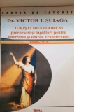 Juristi hunedoreni precursori si luptatori pentru libertatea si unirea Transilvaniei