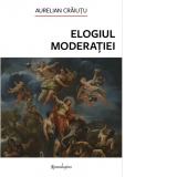 Elogiul moderatiei