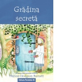 Gradina secreta. Adaptare dupa povestea scrisa de Frances Hodgson Burnett