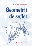 Geometrii de suflet