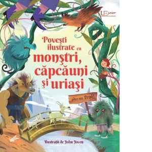 Povesti ilustrate cu monstri, capcauni si uriasi (Usborne)