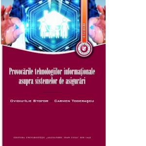 Provocarile tehnologiilor informationale asupra sistemelor de asigurari