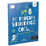 73 de trucuri stiintifice cool