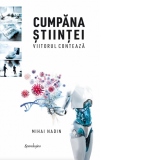 Cumpana stiintei - Viitorul conteaza